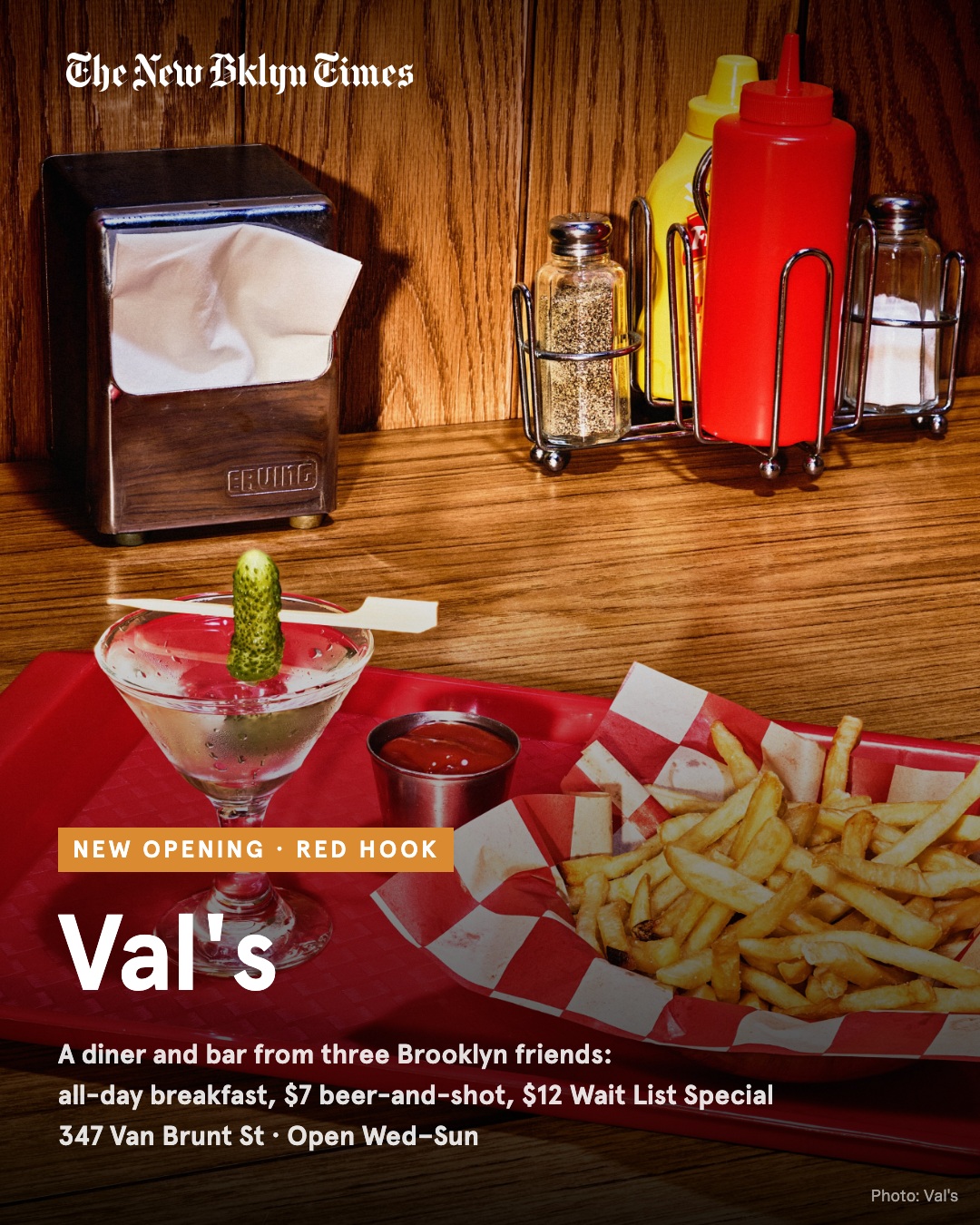 New in Red Hook: Val's, a diner and bar from three longtime Brooklyn hospitality friends, is open at 347 Van Brunt Stree