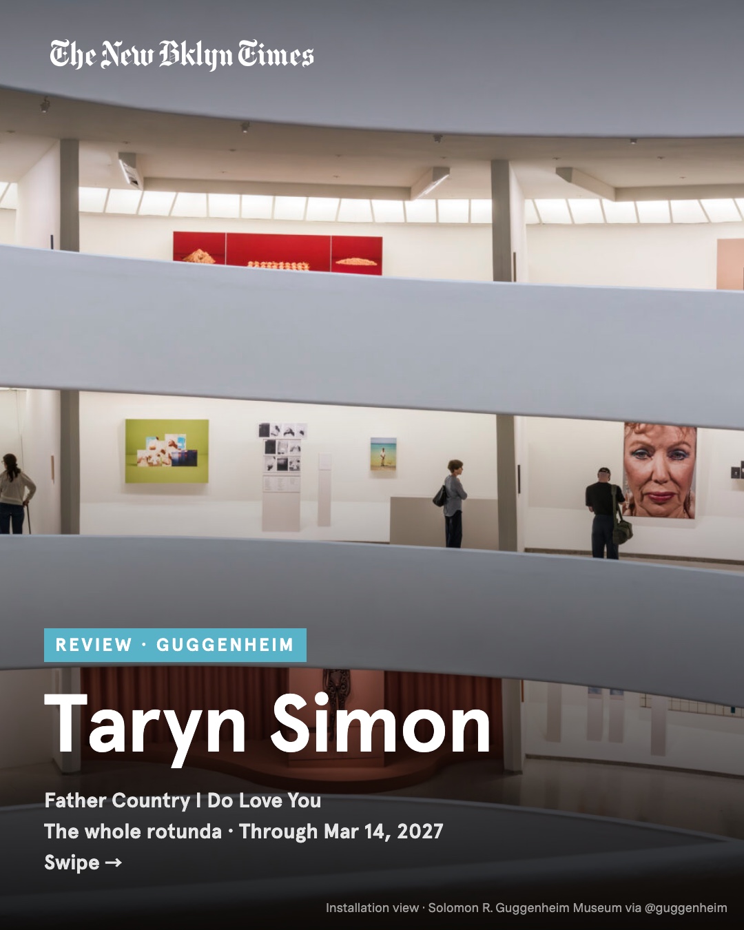 Taryn Simon's "Father Country I Do Love You" fills the entire Guggenheim rotunda: the first solo show by a photography-b